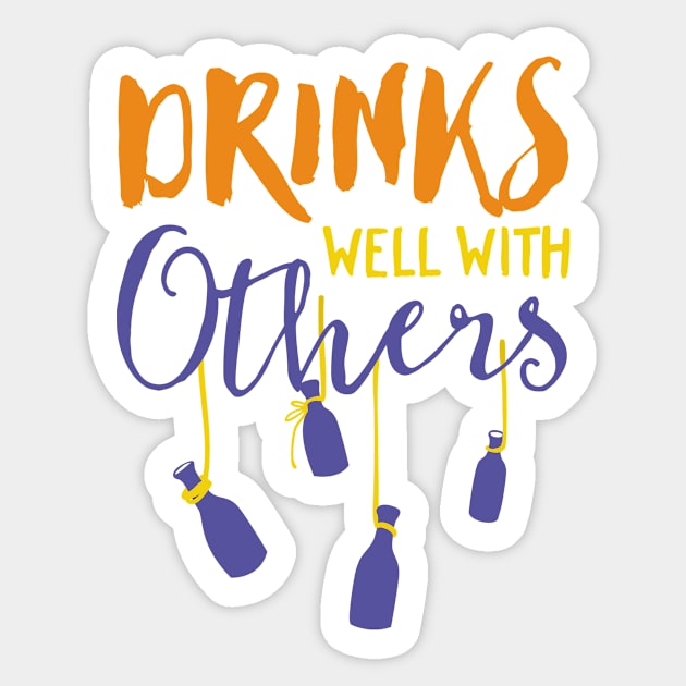 Drinks well with other funny drinking quote Sticker by Foxxy Merch